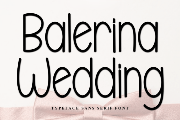 Balerina Wedding: A Gentle Font for Elegant Designs
