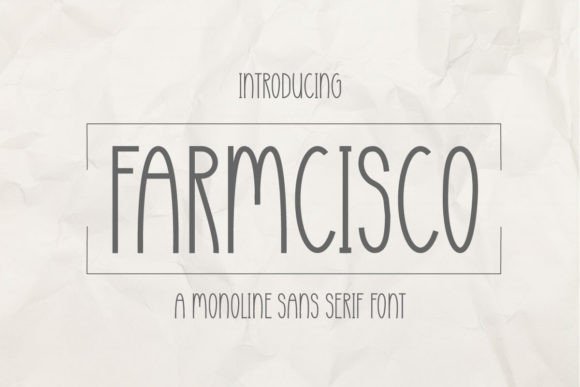 Farmcisco: A Charming Sans Serif for Creative Projects